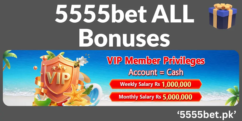 5555bet ALL Bonuses